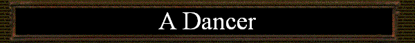A Dancer