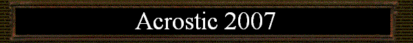 Acrostic 2007