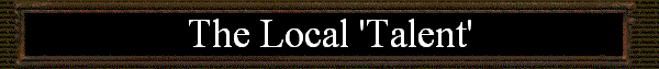 The Local 'Talent'